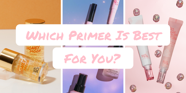 Which Primer is Best for You?